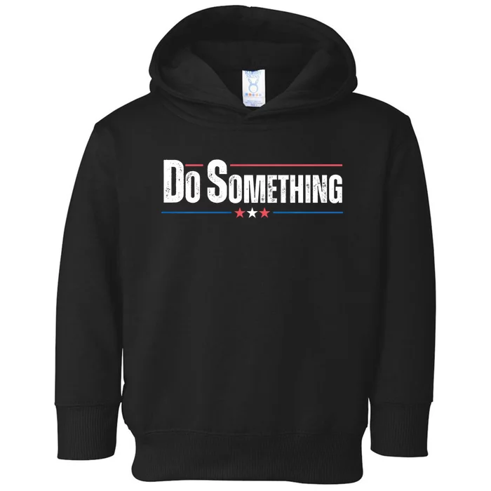 Do Something Toddler Hoodie