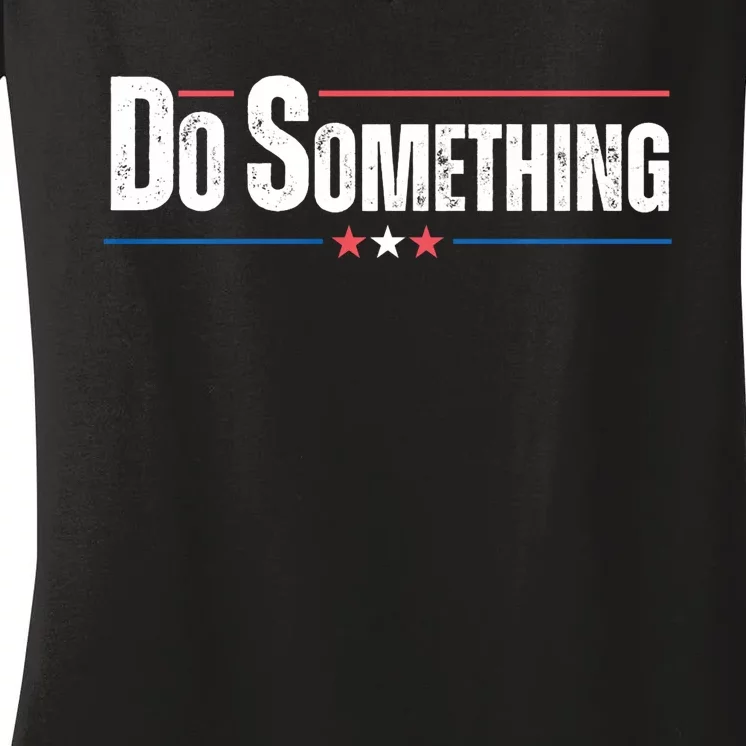 Do Something Women's V-Neck T-Shirt