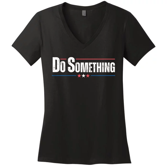 Do Something Women's V-Neck T-Shirt