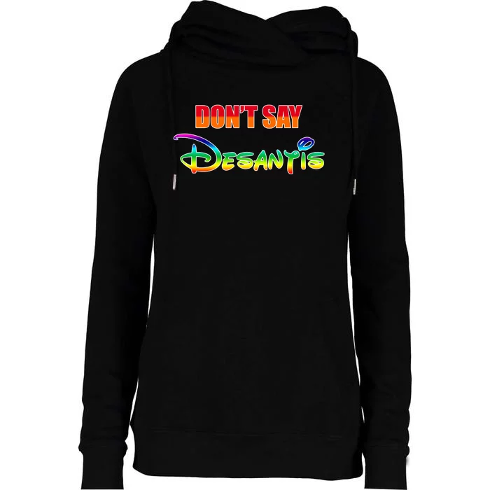 Dont Say Desantis Anti Florida Womens Funnel Neck Pullover Hood