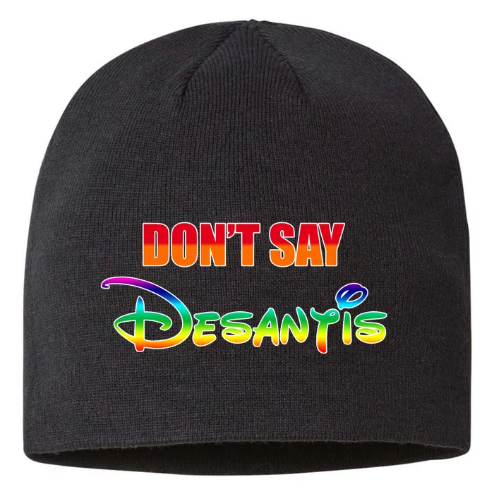 Dont Say Desantis Anti Florida 8 1/2in Sustainable Knit Beanie