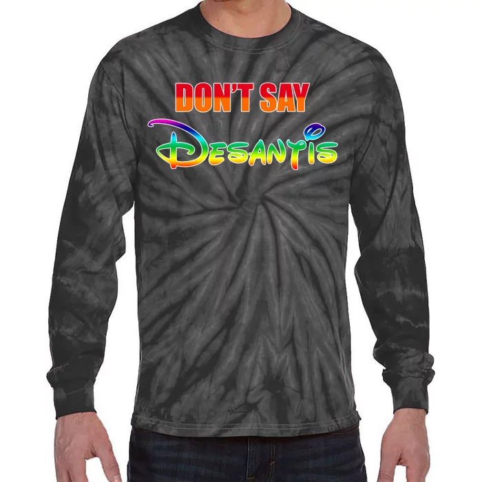 Dont Say Desantis Anti Florida Tie-Dye Long Sleeve Shirt