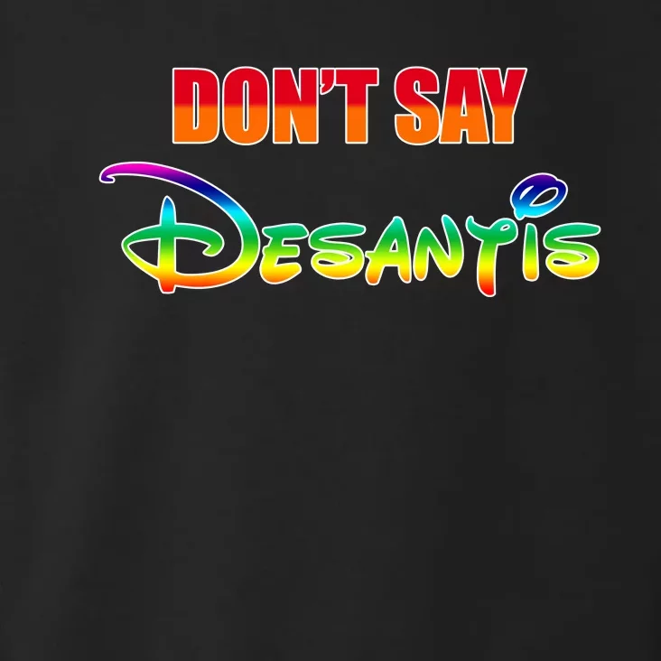 Dont Say Desantis Anti Florida Toddler Hoodie