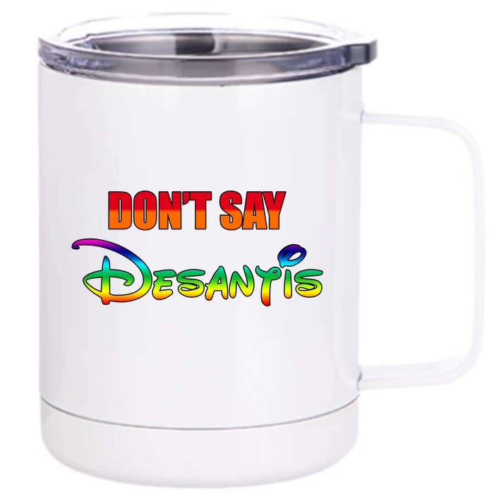 Dont Say Desantis Anti Florida Front & Back 12oz Stainless Steel Tumbler Cup