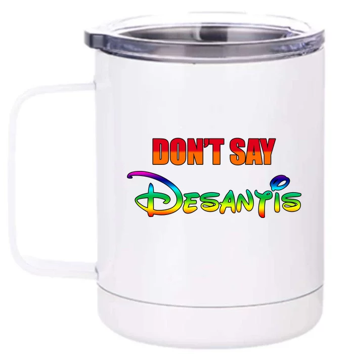 Dont Say Desantis Anti Florida Front & Back 12oz Stainless Steel Tumbler Cup