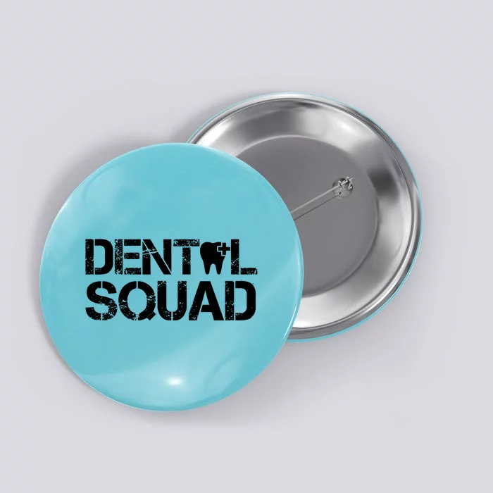 Dental Squad Button