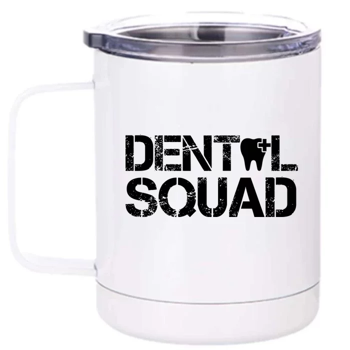 Dental Squad Front & Back 12oz Stainless Steel Tumbler Cup