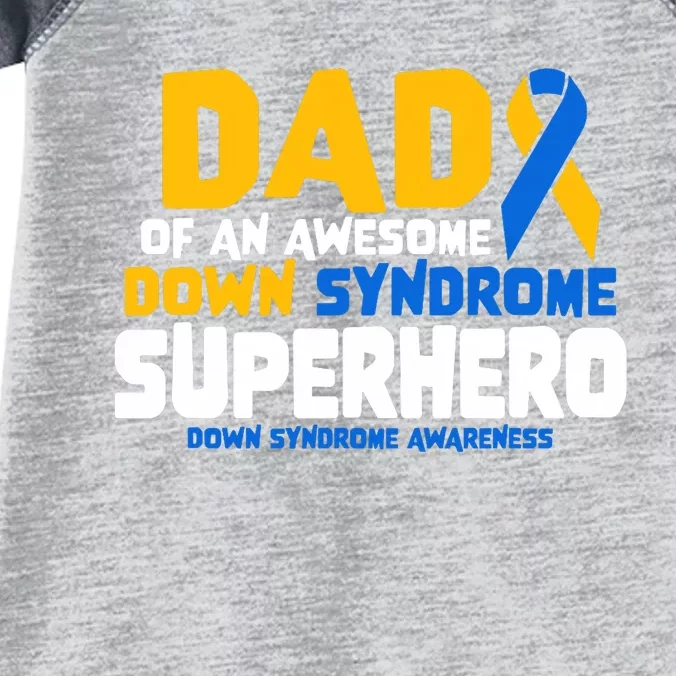 Down Syndrome Dad Of A T21 Superhero Down Syndrome Awareness Infant Baby Jersey Bodysuit