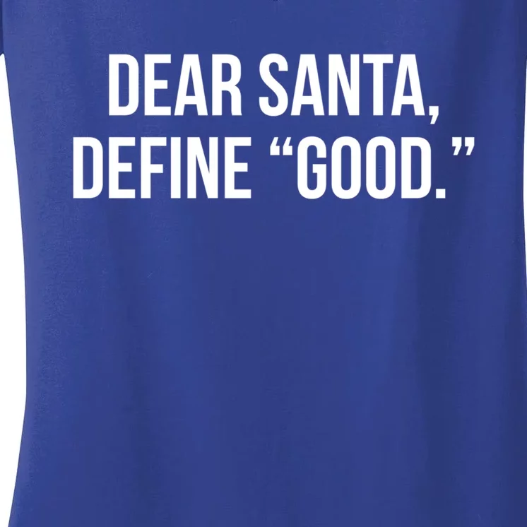 Dear Santa Define Good Gift Women's V-Neck T-Shirt