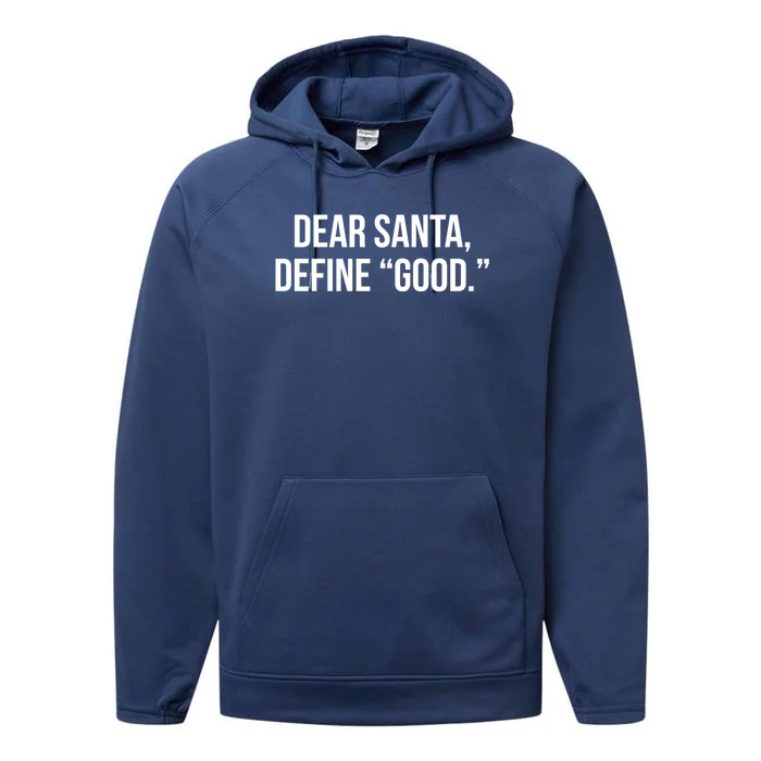 Dear Santa Define Good Gift Performance Fleece Hoodie