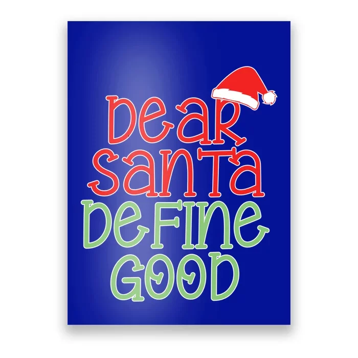 Dear Santa Define Good Christmas Novelty I Can Explain Great Gift Poster