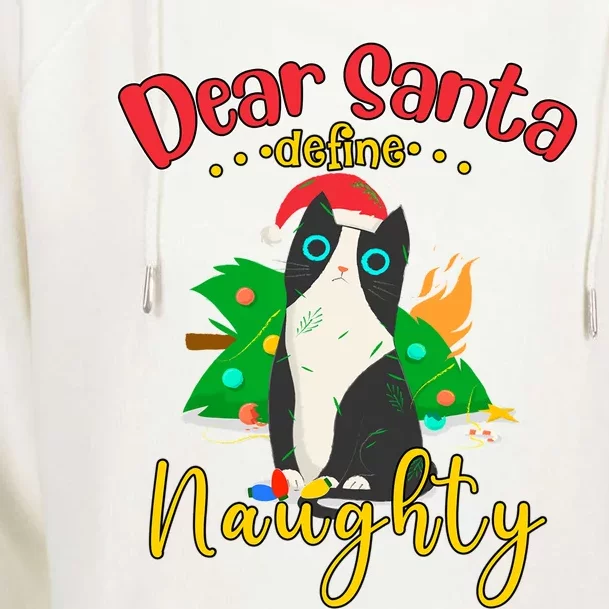 Dear Santa Define Naughty Funny Christmas Cat Funny Gift Womens Funnel Neck Pullover Hood