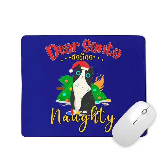 Dear Santa Define Naughty Funny Christmas Cat Funny Gift Mousepad