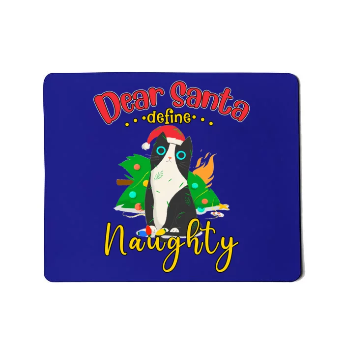 Dear Santa Define Naughty Funny Christmas Cat Funny Gift Mousepad