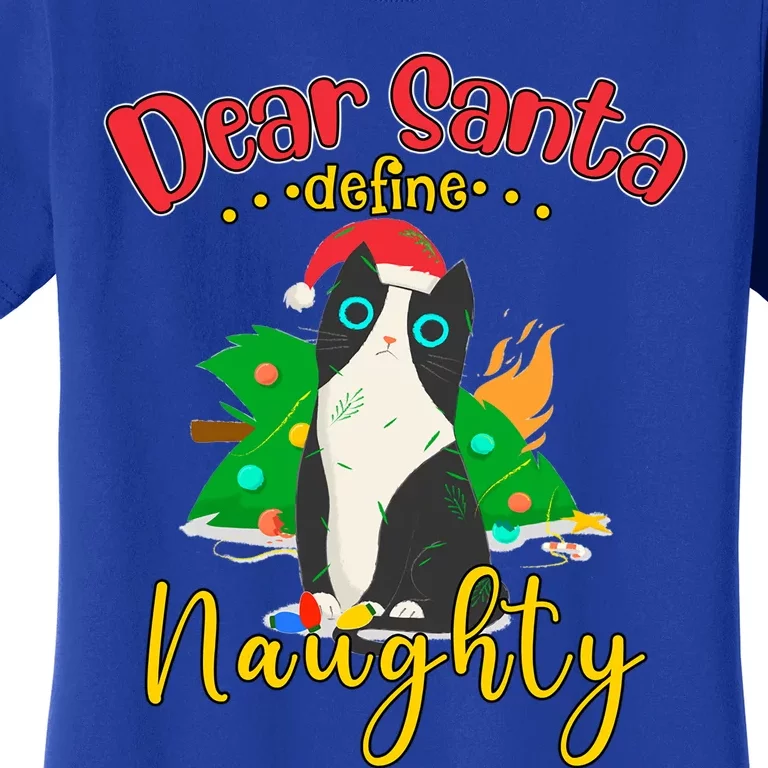 Dear Santa Define Naughty Funny Christmas Cat Funny Gift Women's T-Shirt