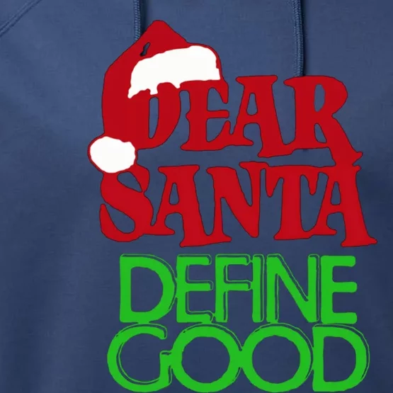 Dear Santa Define Good Gift Performance Fleece Hoodie