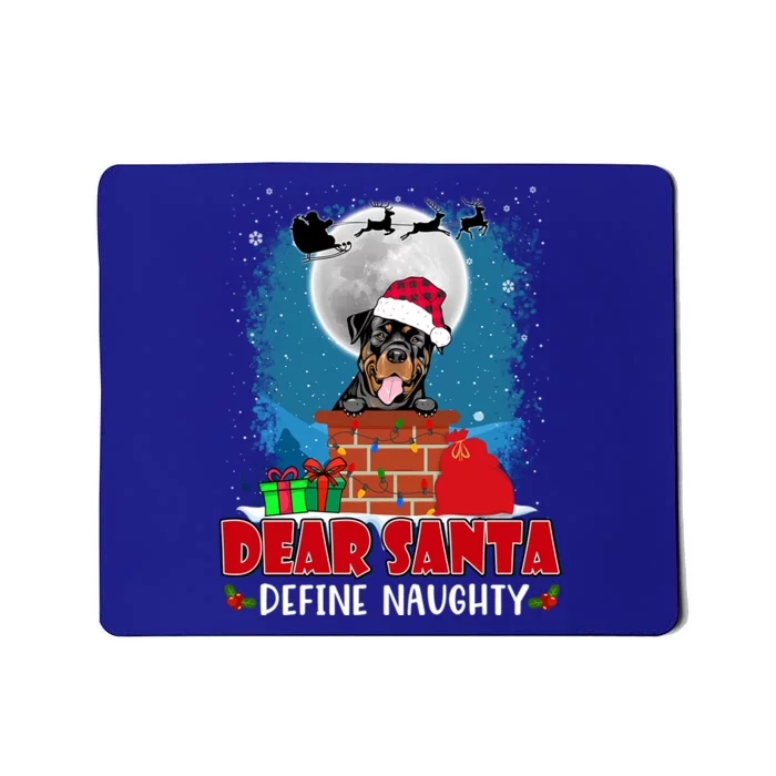 Dear Santa Define Naughty Rottweiler Dog Funny Christmas Cool Gift Mousepad