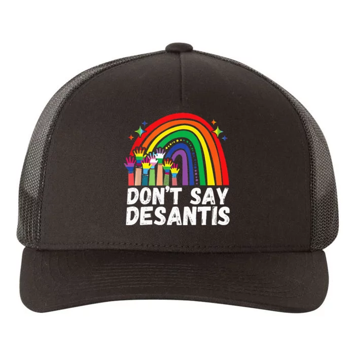 DonT Say Desantis Florida Anti Lgbtq Yupoong Adult 5-Panel Trucker Hat