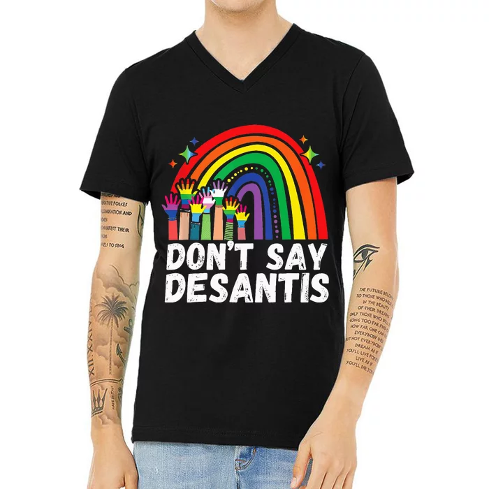 DonT Say Desantis Florida Anti Lgbtq V-Neck T-Shirt