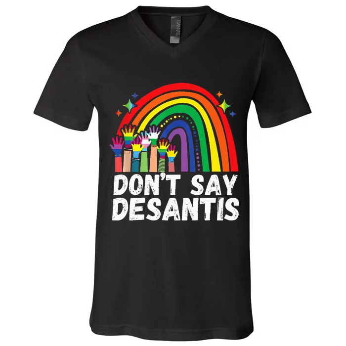 DonT Say Desantis Florida Anti Lgbtq V-Neck T-Shirt