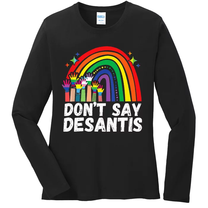 DonT Say Desantis Florida Anti Lgbtq Ladies Long Sleeve Shirt