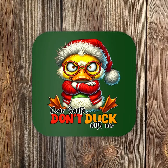 Dear Santa Dont Duck With Me Funny Sarcastic Grumpy Duck Christmas Coaster