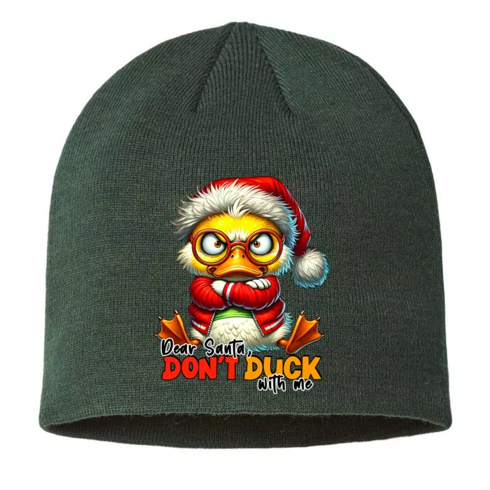 Dear Santa Dont Duck With Me Funny Sarcastic Grumpy Duck Christmas 8 1/2in Sustainable Knit Beanie