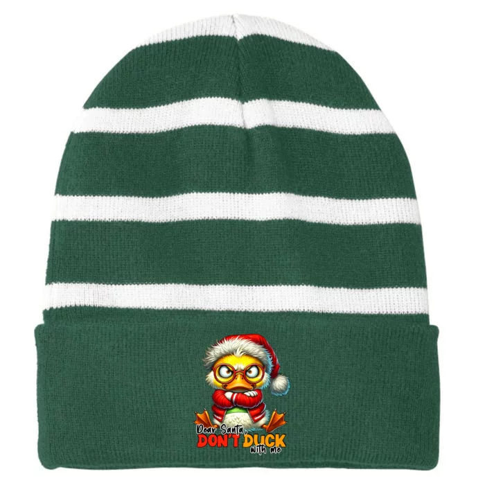 Dear Santa Dont Duck With Me Funny Sarcastic Grumpy Duck Christmas Striped Beanie with Solid Band