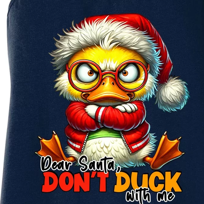 Dear Santa Dont Duck With Me Funny Sarcastic Grumpy Duck Christmas Women's Racerback Tank