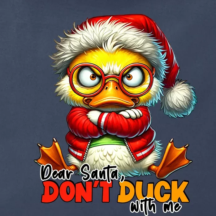 Dear Santa Dont Duck With Me Funny Sarcastic Grumpy Duck Christmas Zip Tote Bag