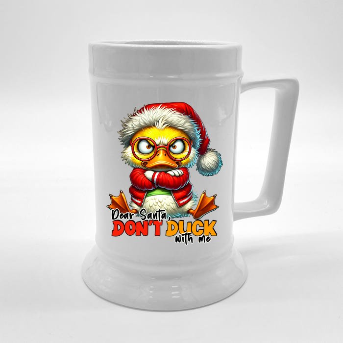 Dear Santa Dont Duck With Me Funny Sarcastic Grumpy Duck Christmas Front & Back Beer Stein