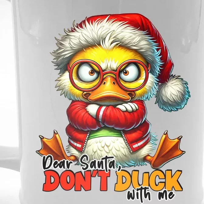 Dear Santa Dont Duck With Me Funny Sarcastic Grumpy Duck Christmas Front & Back Beer Stein