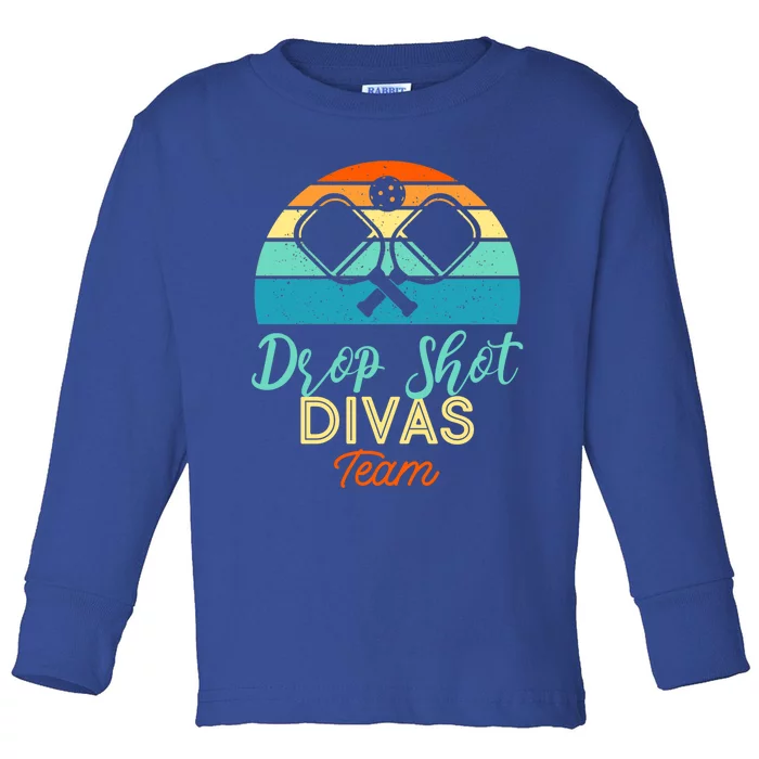 Drop Shot Divas Funny Pickleball Team Cool Gift Toddler Long Sleeve Shirt