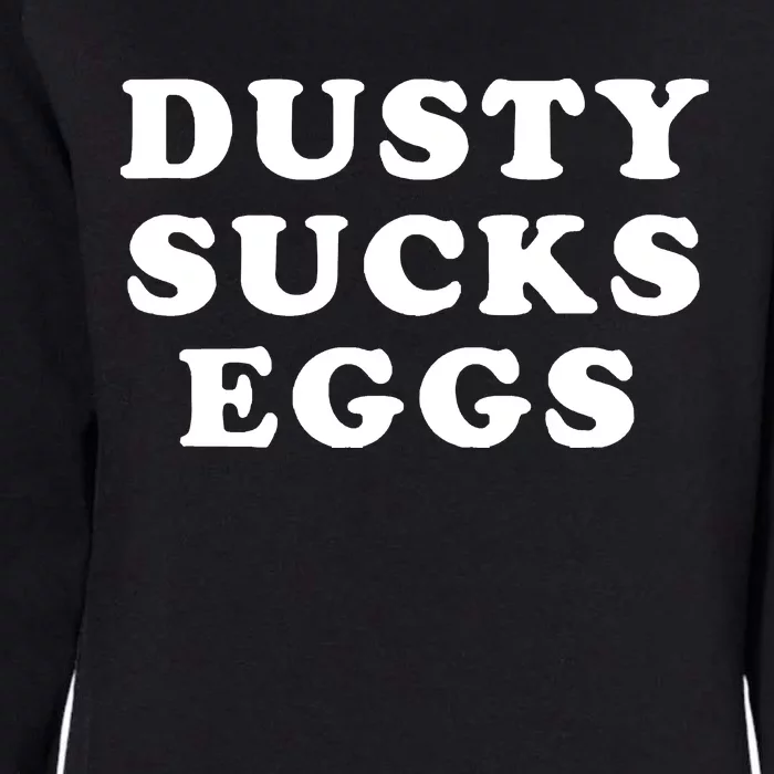 Dusty Sucks Eggs Terry Funk Womens California Wash Sweatshirt