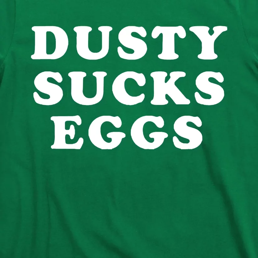 Dusty Sucks Eggs Terry Funk T-Shirt