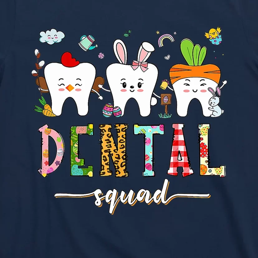 Dental Squad Easter Day Funny Tooth Dental Assistant Dentist T-Shirt