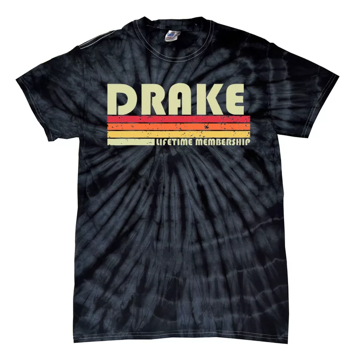 DRAKE Surname Funny Retro Vintage 80s 90s Birthday Reunion Tie-Dye T-Shirt