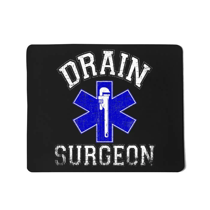 Drain Surgeon Funny Plumber And Pipefitter Mousepad