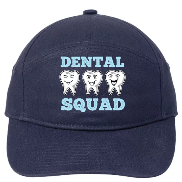 Dental Squad For Dental Assistant Funny Gift 7-Panel Snapback Hat