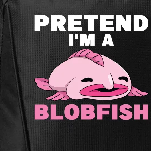 Deep Sea Fish Sea Animal Pretend Im A Blobfish Cool Gift City Backpack