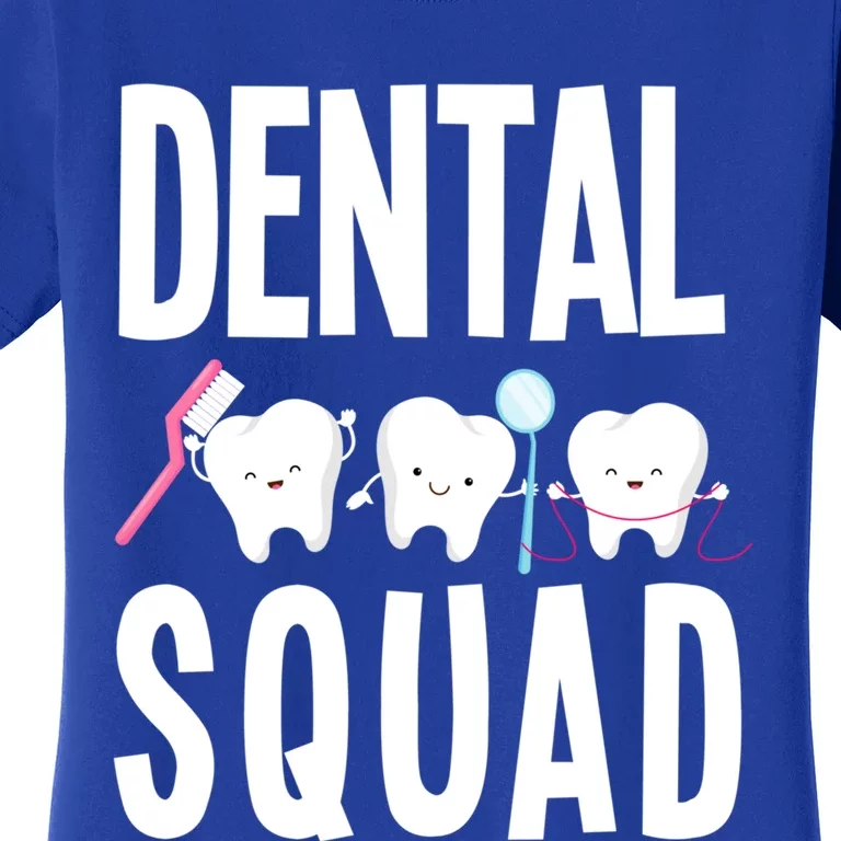 Dental Squad Funny Dental Assistant Dental Hygienist Dentist Cool Gift Women's T-Shirt