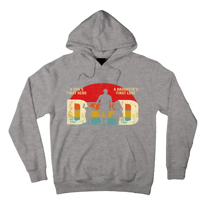 Dad sons first hero daughter love for father's day Tall Hoodie