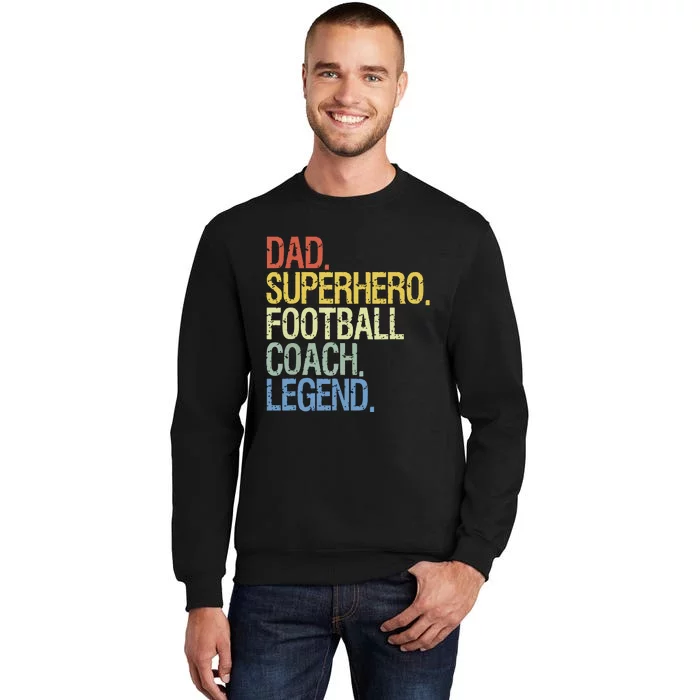 Dad Superhero Football Coach Legend Sweatshirt