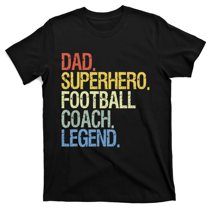 Dad Superhero Football Coach Legend T-Shirt