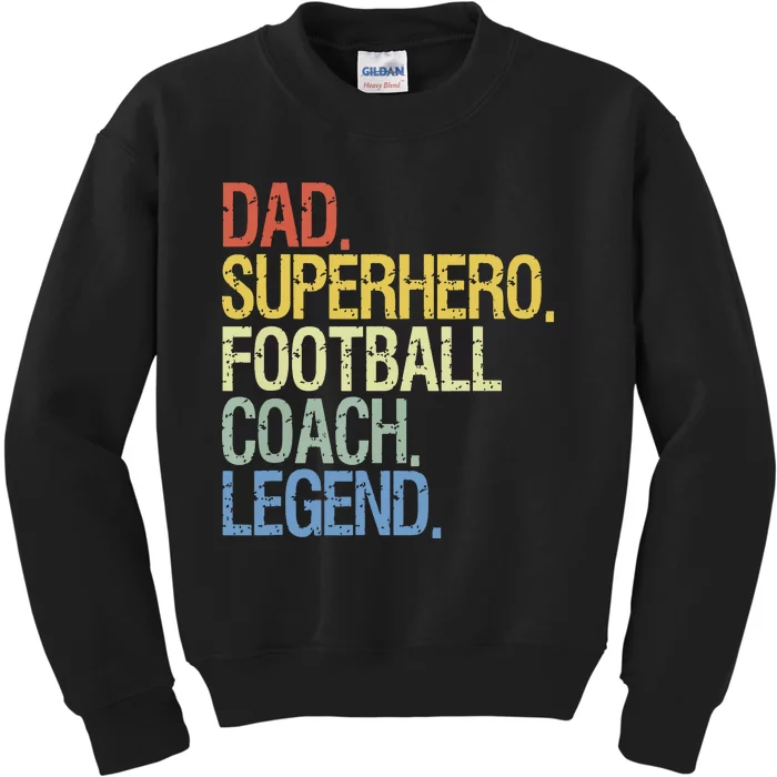 Dad Superhero Football Coach Legend Kids Sweatshirt