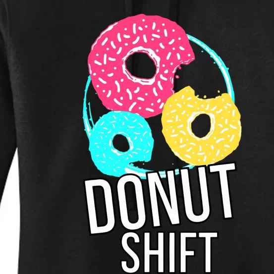 Donut Shift For Mttf Associates Doughnut Schedule Women's Pullover Hoodie