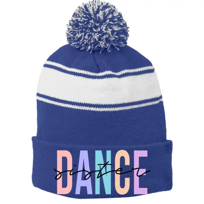 Dance Sister Funny Dance Sibling Sister's Day Gift Stripe Pom Pom Beanie