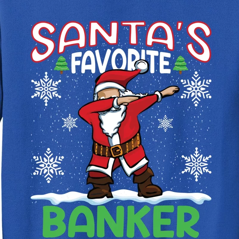 Dab SantaS Favorite Banker Christmas Santa Dabbing Cute Gift Tall Sweatshirt