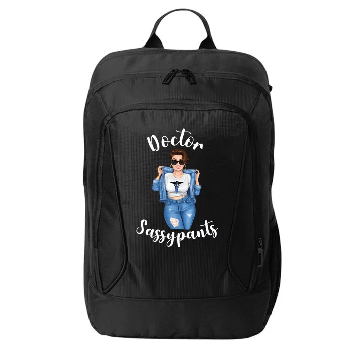 Doctor Sassypants Funny Dr Medical Student Caduceous Gift City Backpack