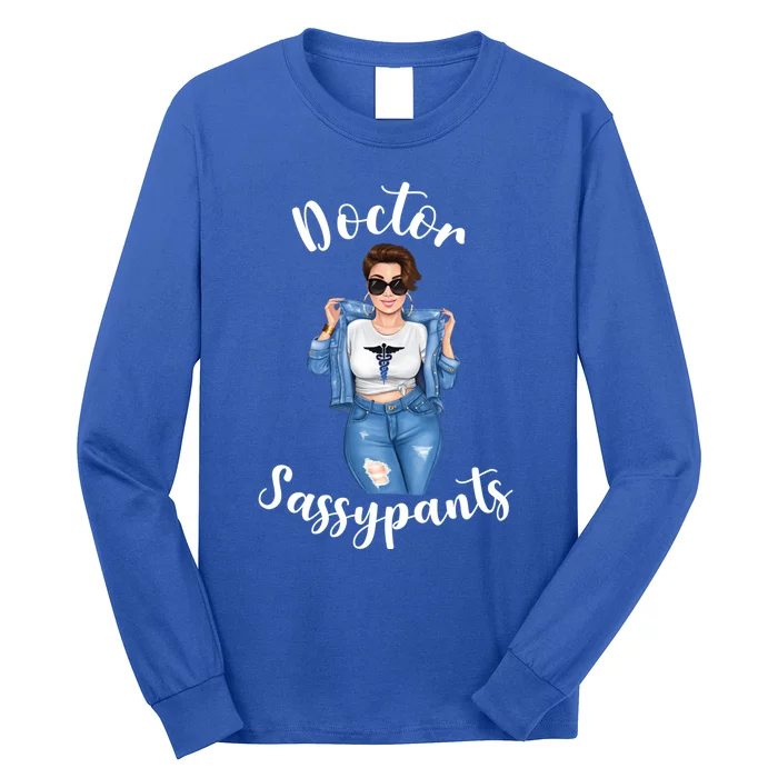 Doctor Sassypants Funny Dr Medical Student Caduceous Gift Long Sleeve Shirt